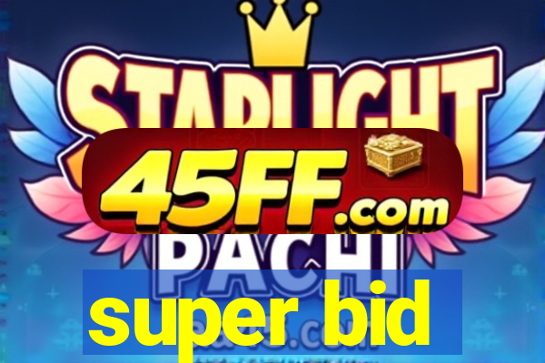 super bid